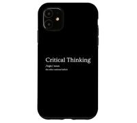 Critical Thinking The Other National Deficit Funny Sarcastic Case for iPhone 11