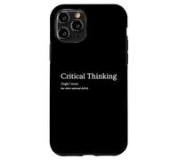 Critical Thinking The Other National Deficit Funny Sarcastic Case for iPhone 11 Pro