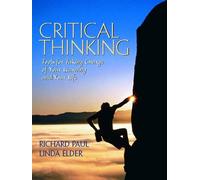 Critical Thinking: Tools for Taking Charge of Your Learning and Your Life