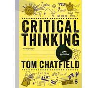 Critical Thinking : Your Guide to Effective Argument, Successful Analysis and Independent Study