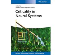 Criticality in Neural Systems (Reviews of Nonlinear Dynamics and Complexity)