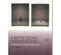 Criticizing Photographs: An Introduction to Understanding Images