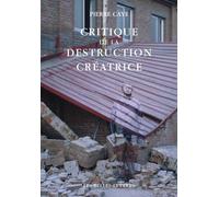 Critique de la Destruction Creatrice: Production Et Humanisme: 46 (L'Ane D'Or)
