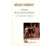 Critique de la raison politique ou l'Inconscient religieux (TEL)