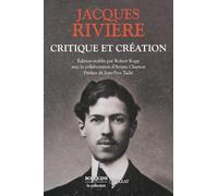Critique et création: Littérature, peinture, musique, politique et oeuvres d'imagination