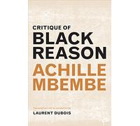 Critique of Black Reason (A John Hope Franklin Center Book)