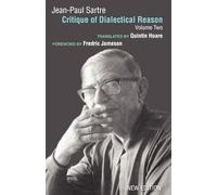 Critique of Dialectical Reason, Vol. 2: The Intelligibility of History: v. 2