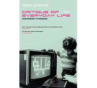 Critique of Everyday Life, Vol. 3: From Modernity to Modernism (Towards a Metaphilosophy of Daily Life)