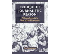 Critique of Journalistic Reason: Philosophy and the Time of the Newspaper