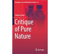 Critique of Pure Nature: 26 (Numanities - Arts and Humanities in Progress, 26)