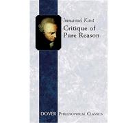 Critique of Pure Reason (Dover Philosophical Classics)