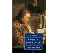 Critique Of Pure Reason: Kant : Critique Of Pure Reason (Everyman's Library)