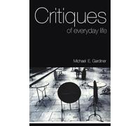 Critiques of Everyday Life: An Introduction