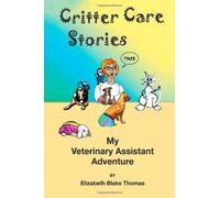 Critter Care Stories: My Veterinary Assistant Adventure