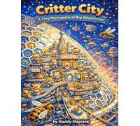 Critter City: A Tiny Metropolis of Big Adventures