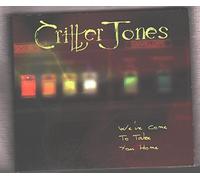 Critter Jones - We've Come to Take You Home