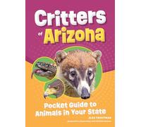 Critters of Arizona: Pocket Guide to Animals in Your State (Wildlife Pocket Guides for Kids)