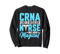 CRNA Like a Regular Nurse Only More Magical Anesthetist CRNA Sweatshirt