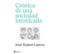 Crnica de una sociedad intoxicada