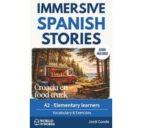 CROACIA EN FOOD TRUCK: A2 Spanish reader for elementary learners with clear vocabulary support, reading practice, practical exercises and full Spanish audio. (World of Words - Spanish)