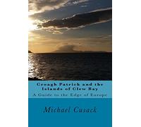 Croagh Patrick and the Islands of Clew Bay: A Guide to the Edge of Europe