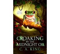 Croaking By The Midnight Oil (Weird Shifters)