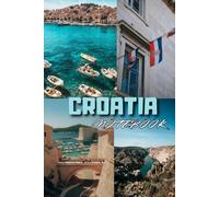 Croatia Notebook: 120 Lined Pages Journal, 6"x9", Perfect Gift for Croatia Lovers