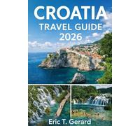 Croatia Travel Guide 2026: Explore Dubrovnik, Split, Hvar, Plitvice Lakes, and the Dalmatian Coast with maps, itineraries, local tips, and hidden gems.