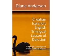 Croatian Icelandic English Trilingual Lesson of Delusion: Language Learning Book Based on Movie Bugonia
