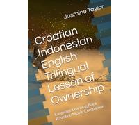 Croatian Indonesian English Trilingual Lesson of Ownership: Language Learning Book Based on Movie Companion