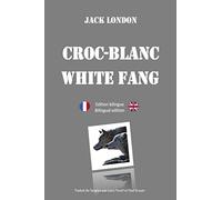 Croc-Blanc - Edition bilinge