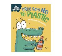 Croc Says No to Plastic (Nature Matters)