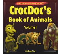 CrocDoc's Book of Animals: Volume 1 (The CrocDoc Learning Series)