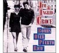 Croce, Jim - Bombs Over Puerto Rico