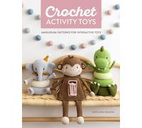 Crochet Activity Toys: Amigurumi Patterns for Interacti - Paperback NEW Golova,