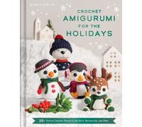 CROCHET AMIGURUMI FOR THE HOLIDAYS by SANTOS, BIANCA Hardback Self Help Business
