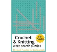 Crochet and Knitting Word Search Puzzles: 60 Crafty Yarn Word Searches: Clear Puzzles for Fiber Art Fans