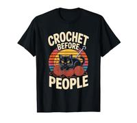 Crochet Before People Black Cat Yarn Humor Value Graphic T-Shirt