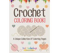 Crochet Coloring Book! A Unique Collection Of Coloring Pages