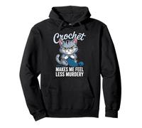 Crochet Crochet Makes Me Feel Less Murdery Cat Funny Pullover Hoodie