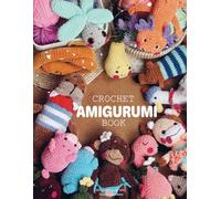 Crochet Cute Critters: Amigurumi Patterns (Feeling cute amigurumi book)