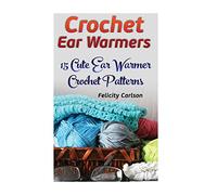 Crochet Ear Warmers: 15 Cute Ear Warmer Crochet Patterns