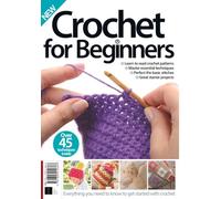 Crochet for Beginners: Over 45 Techniques Inside / The Ultimate Crochet Book / Learn Crochet Step-By-Step / Crochet Patterns Inside!