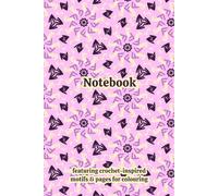 Crochet Granny Squares Themed Activity & Notebook: With Colouring Pages & Yarn Fibre Motifs. An Organiser for Crocheters, Knitters, Yarn Lovers, ... Tracking, Sketching and Creative Ideas.