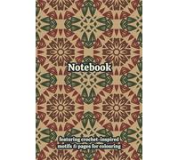 Crochet Granny Squares Themed Activity & Notebook: With Colouring Pages & Yarn Fibre Motifs. An Organiser for Crocheters, Knitters, Yarn Lovers, ... Tracking, Sketching and Creative Ideas.