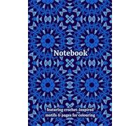 Crochet Granny Themed Activity & Notebook: With Colouring Pages & Yarn Fibre Motifs. An Organiser for Crocheters, Knitters, Yarn Lovers, Crafters & ... Tracking, Sketching and Creative Ideas.