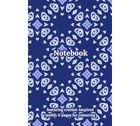 Crochet Granny Themed Activity & Notebook: With Colouring Pages & Yarn Fibre Motifs. An Organiser for Crocheters, Knitters, Yarn Lovers, Crafters & ... Tracking, Sketching and Creative Ideas.