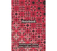 Crochet Granny Themed Activity & Notebook: With Colouring Pages & Yarn Fibre Motifs. An Organiser for Crocheters, Knitters, Yarn Lovers, Crafters & ... Tracking, Sketching and Creative Ideas.
