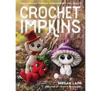 Crochet Impkins : Over a million possible combinations! Yes, really!