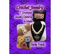 Crochet Jewelry: Seven Crocheted Jewelry Patterns to Make: Seven Crocheted Jewelry Patterns to Make